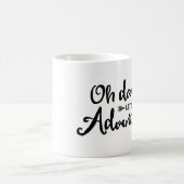 Oh ließ Liebling, uns Abenteurer-Tasse sein Kaffeetasse (Mittel)