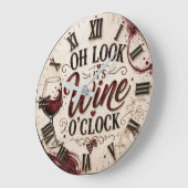 Oh Look It's Wine O'Clock Große Wanduhr (Winkel)