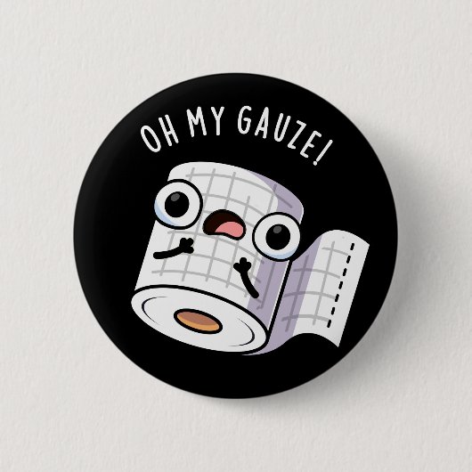 Oh mein Gauze Funny First Aid Puff Dark BG Button (Vorderseite)