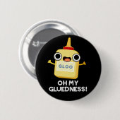 Oh mein Gluedness Funny Super Glue Puff Dark BG Button (Vorne & Hinten)