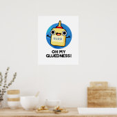 Oh mein Gluedness Funny Super Glue Puff Poster (Küche)