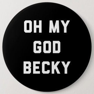 OH- MEIN GOTT BECKY BUTTON