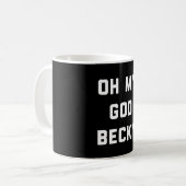 OH- MEIN GOTT BECKY KAFFEETASSE (Vorderseite Links)