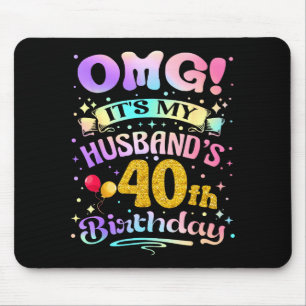 Oh mein Gott, es ist der 40. Geburtstag meines Man Mousepad