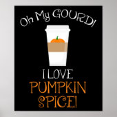 Oh mein Gott! Ich Liebe Pumpkin Gewürz! Poster (Vorne)