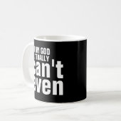 Oh mein Gott kann ich buchstäblich nicht einmal Kaffeetasse (Vorderseite Links)