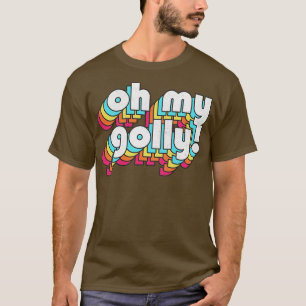 Oh mein Gott Retro humorvolle Typografie 1 T-Shirt