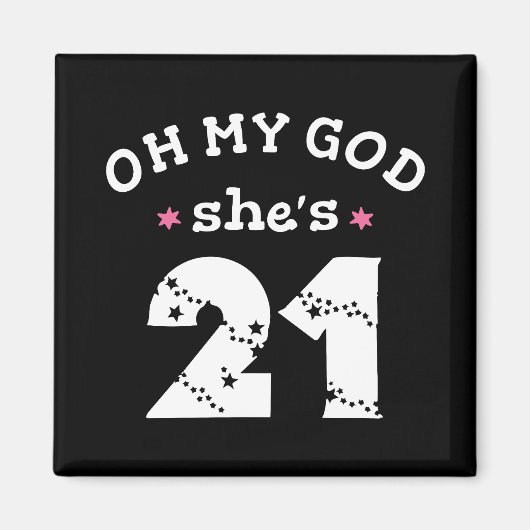 Oh mein Gott, sie ist 21 Jahre alt Magnet (Vorne)