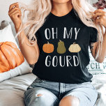 Oh mein Gourd Fall Pumpkin T-Shirt<br><div class="desc">Zeigen Sie Ihre Liebe für den Herbst mit diesem lustigen Design mit dem Stück "oh my gourd" mit drei bunten Kürbisillustrationen im Herbst.</div>