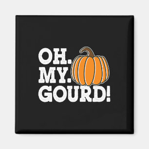 Oh mein Gourd Funny Erntedank Matching Fall Kürbis Magnet