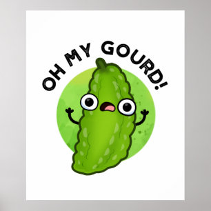 Oh mein Gourd Funny Veggie Pun Poster