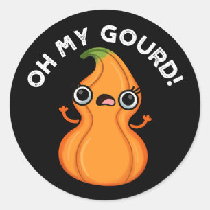 Oh mein Gourd Funny Veggie Pun Runder Aufkleber