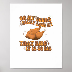 Oh, mein Gourmet Becky schaut sich das Vogelhühnch Poster