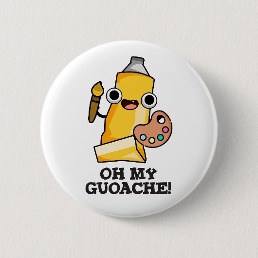 Oh mein Guoache Funny Artist Paint Pub Button (Vorderseite)