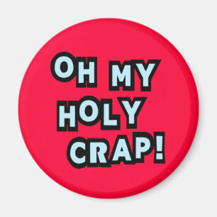 Oh mein Heiliger Mist! Magnet