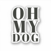 Oh mein Hund Aufkleber (Vorderseite)
