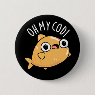 Oh mein Kabeljau Funny Fish Puff Dark BG Button