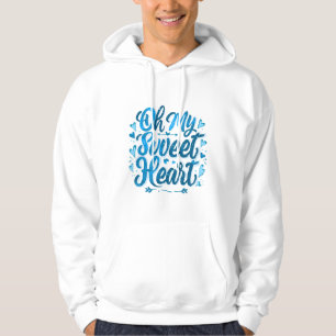 Oh mein süßes Herz – Blaue romantische Typografie Hoodie