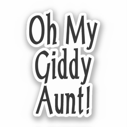 Oh meine Giddy-Tante! Aufkleber (Vorderseite)