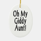 Oh meine Giddy-Tante! Keramik Ornament (Vorne)