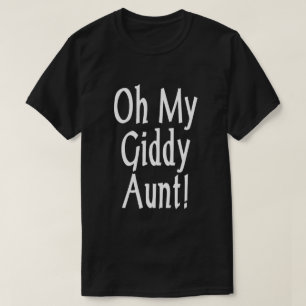 Oh meine Giddy-Tante! T-Shirt
