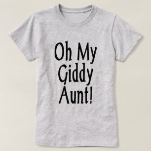 Oh meine Giddy-Tante! T-Shirt