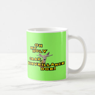 Oh meine heilige Mist-Überwachungs-Damhirschkuh Kaffeetasse