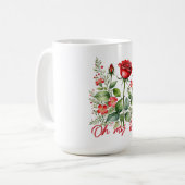 Oh meine Rose Kaffeetasse (Vorderseite Links)