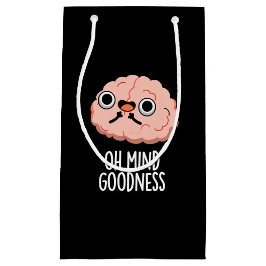 Oh Mind Goodness Funny Brain Pun Dark BG Kleine Geschenktüte (Vorderseite)