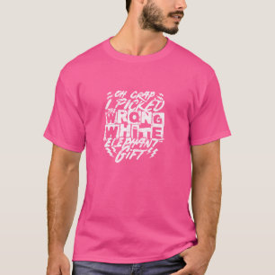 Oh Mist, ich wählte das falsche, weiße Elefantenge T-Shirt