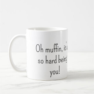Oh Muffin Snarky Tasse