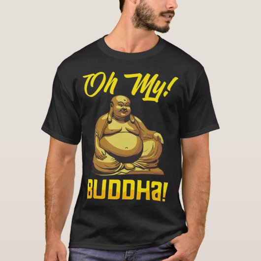 Oh My Buddha Buddhist  Meditation & Mindfulness T-Shirt (Vorderseite)