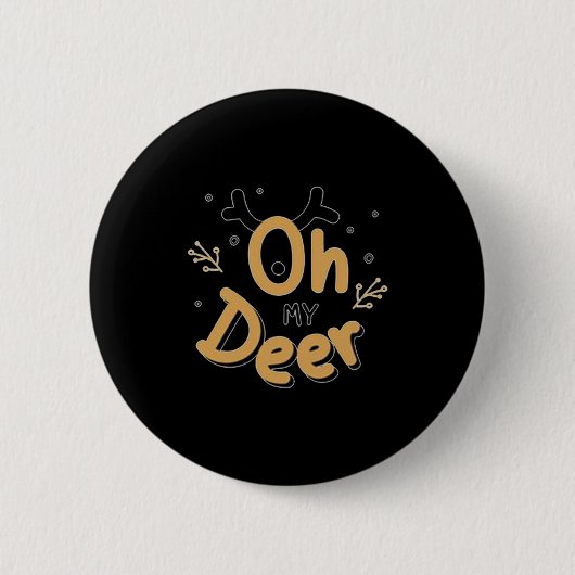Oh My Deer Button (Vorderseite)