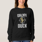 Oh My Duck Goose Hunter Sweatshirt (Vorderseite)