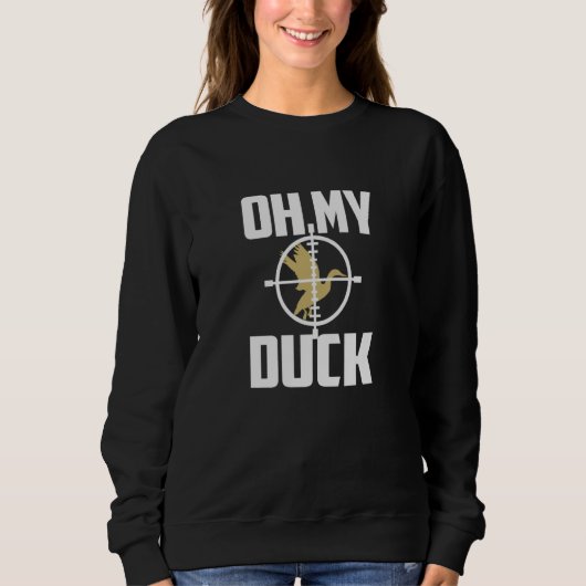 Oh My Duck Goose Hunter Sweatshirt (Vorderseite)