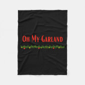 Oh My Garland - Funny Christmas Movie Quotes Fleecedecke (Vorderseite)
