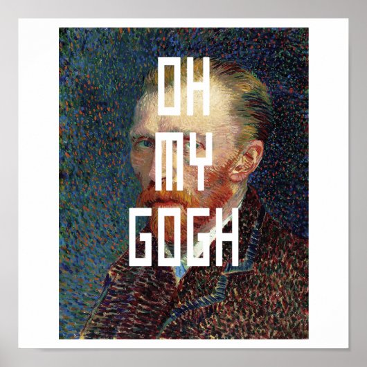 Oh My Gogh Funny Vincent Van Gogh Meme Poster (Vorne)