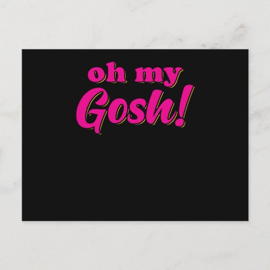 Oh My Gosh Postkarte (Vorderseite)