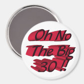 Oh nein, das große 30 Magnet (Vorderseite/Rückseite)