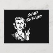 OH NEIN DU DIR-INT! Retro Hausfrau B&W Postkarte (Vorderseite)