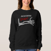 Oh nein, gebrochener Arm Skelett Verletzung Handge Sweatshirt (Vorderseite)