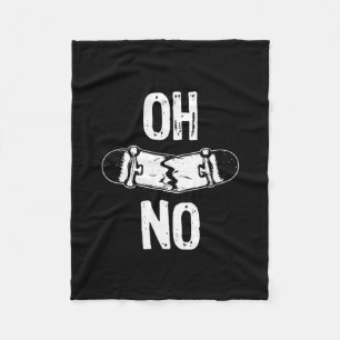 Oh Nein Gebrochenes Skateboard Lustiger Skater  Fleecedecke