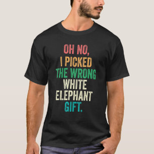 Oh, nein, ich habe das falsche weiße Elefantengesc T-Shirt
