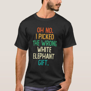 Oh nein, ich habe das falsche, weiße Elefantengesc T-Shirt