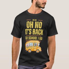 Oh nein, nein. Es ist wieder zurück zur Schule. T-Shirt