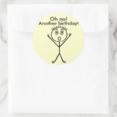 Oh nein! Noch ein Geburtstag, lustige Aufkleber (Tasche)