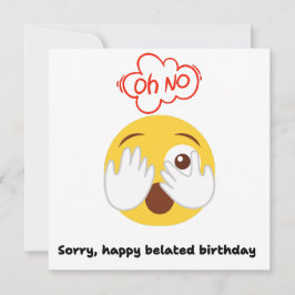 Oh No Sorry Funny Bellied Geburtstagskarte