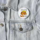 Oh-oh Tacos Mad! - Orange Faced Funny Trump Taco Button (Beispiel)