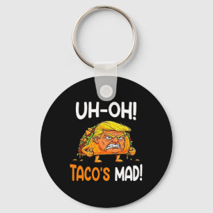 Oh-oh Tacos Mad! - Orange Faced Funny Trump Taco Schlüsselanhänger