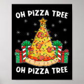 Oh Pizza Tree Xmas Food Present Christmas Pizza Tr Poster (Vorne)